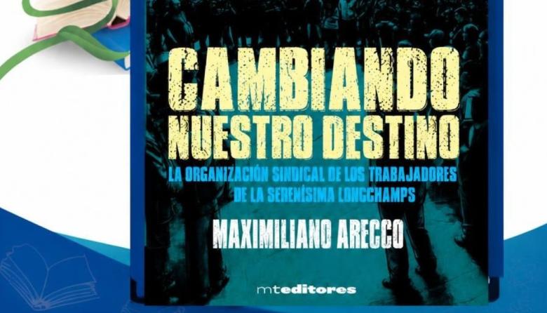"Cambiando nuestro destino", el libro de Maximiliano Arecco llega a la Feria del Libro de Almirante Brown