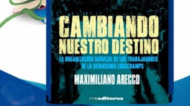 "Cambiando nuestro destino", el libro de Maximiliano Arecco llega a la Feria del Libro de Almirante Brown