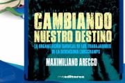 "Cambiando nuestro destino", el libro de Maximiliano Arecco llega a la Feria del Libro de Almirante Brown